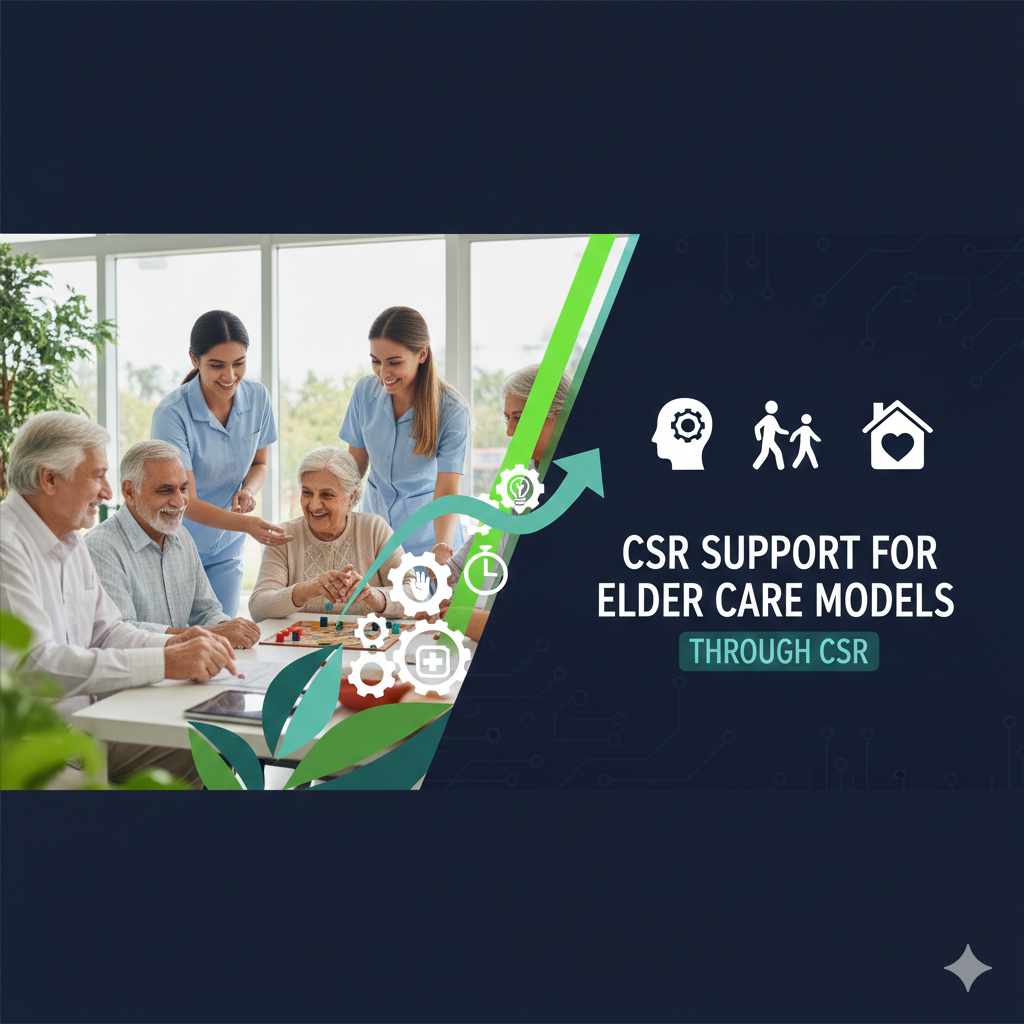 CSR Support for Elder Care Models in India